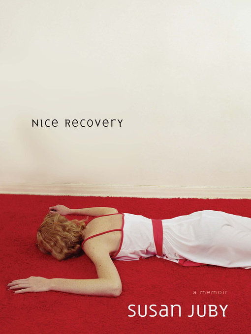 Title details for Nice Recovery by Susan Juby - Available